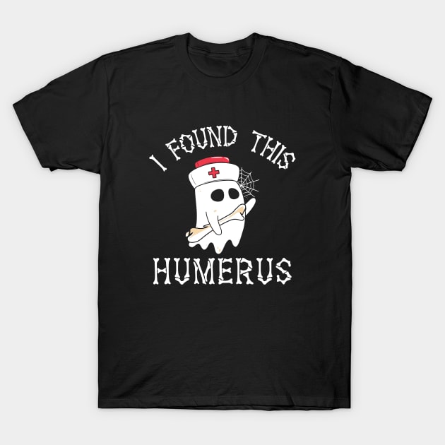 Funny I Found This Humerus Boo Ghost Halloween Costume T-Shirt by DesignergiftsCie